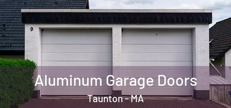  Aluminum Garage Doors Taunton - MA
