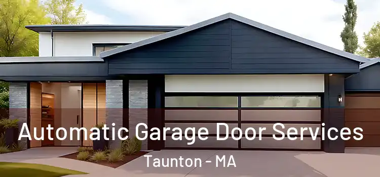 Automatic Garage Door Services Taunton - MA