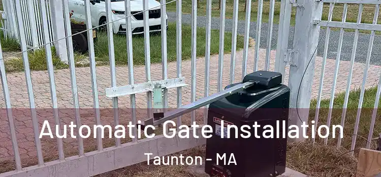 Automatic Gate Installation Taunton - MA