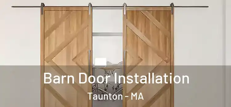  Barn Door Installation Taunton - MA