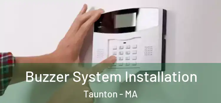 Buzzer System Installation Taunton - MA