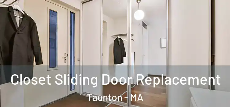 Closet Sliding Door Replacement Taunton - MA