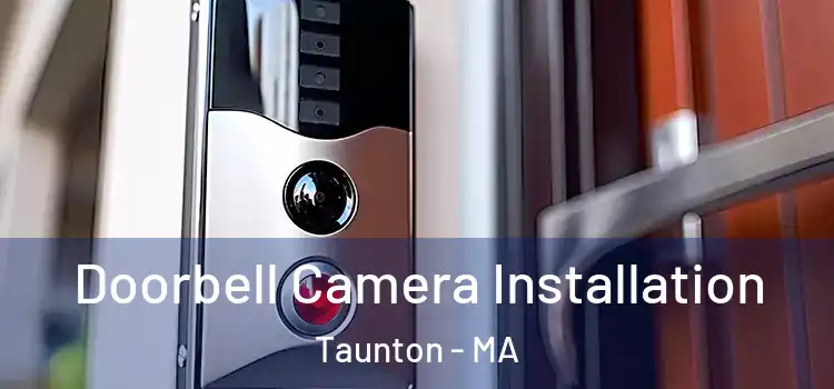  Doorbell Camera Installation Taunton - MA