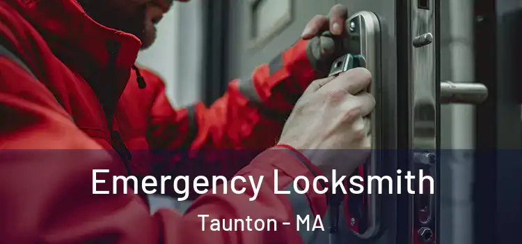 Emergency Locksmith Taunton - MA