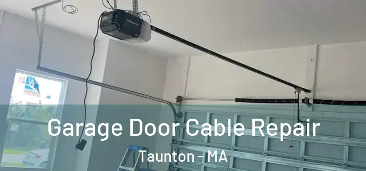  Garage Door Cable Repair Taunton - MA