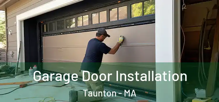 Garage Door Installation Taunton - MA