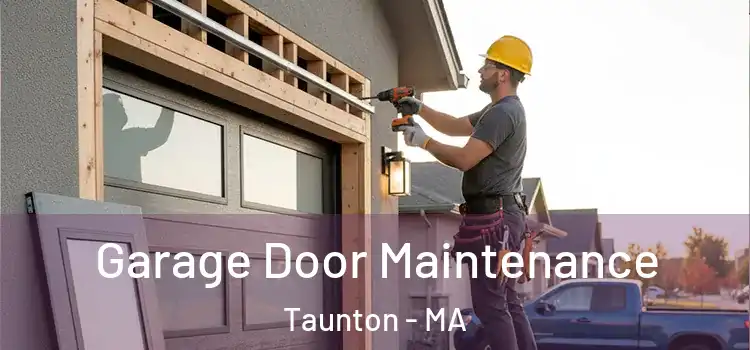 Garage Door Maintenance Taunton - MA