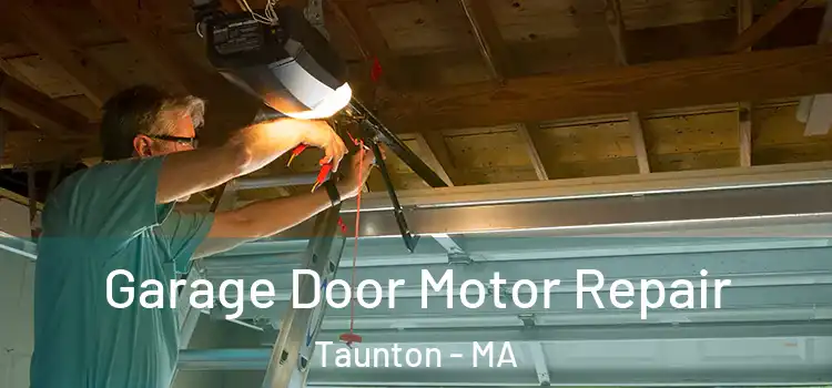  Garage Door Motor Repair Taunton - MA