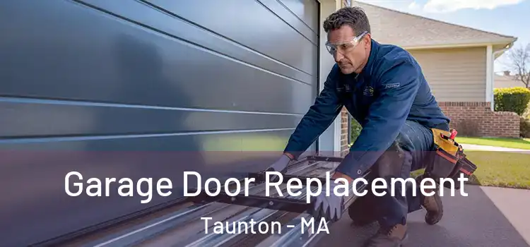  Garage Door Replacement Taunton - MA