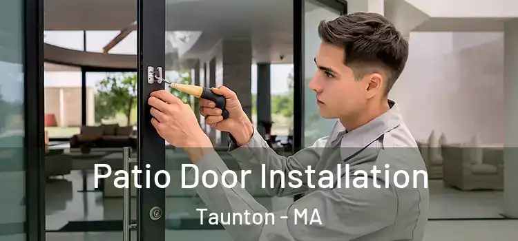 Patio Door Installation Taunton - MA