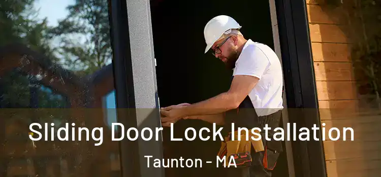  Sliding Door Lock Installation Taunton - MA
