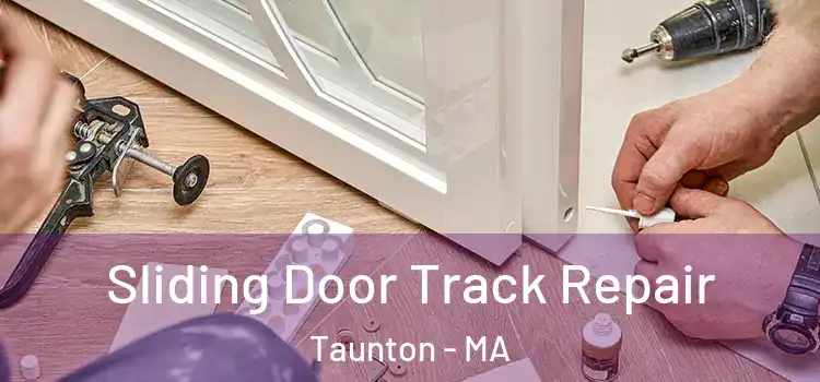 Sliding Door Track Repair Taunton - MA